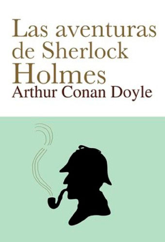 Las aventuras de Sherlock Holmes, de Arthur Conan